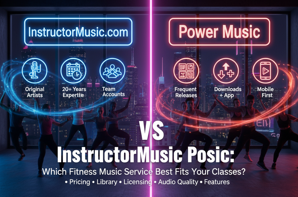 InstructorMusic.com vs Power Music: Which Fitness Music Service Is Right for Your Classes?